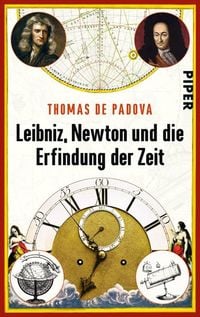 Bild vom Artikel Leibniz, Newton und die Erfindung der Zeit vom Autor Thomas de Padova