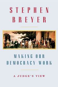 Produktbild: Making Our Democracy Work: A Judge's View