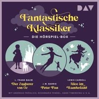 Produktbild: Fantastische Klassiker - Die H&ouml;rspiel-Box. Der Zauberer von Oz, Peter Pan, Alice im Wunderland,5 Audio-CD