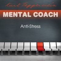 Bild vom Artikel Mental Coach: Anti-Stress vom Autor Kurt Tepperwein