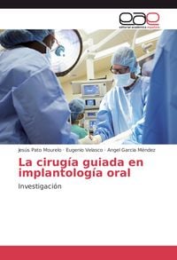 Produktbild: La cirug&iacute;a guiada en implantolog&iacute;a oral