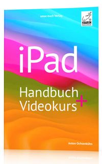Bild vom Artikel IPad Handbuch + Videokurs vom Autor Anton Ochsenkühn