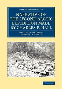 Produktbild: Narrative of the Second Arctic Expedition Made by Charles F. Hall