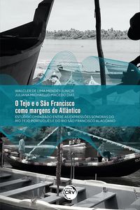 Produktbild: O Tejo E O S&atilde;o Francisco Como Margens Do Atl&acirc;ntico: