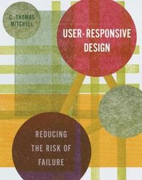Produktbild: User-Responsive Design: Reducing the Risk of Failure