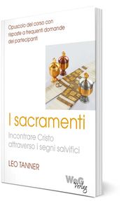 Produktbild: I sacramenti - Incontrare Cristo attraverso i segni salvifici