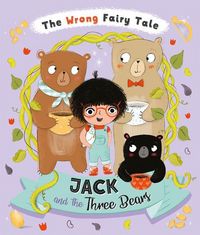 Produktbild: The Wrong Fairy Tale Jack and the Three Bears