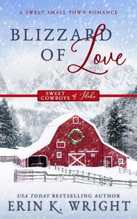 Produktbild: Blizzard of Love: A Sweet Christmas Holiday Romance (Sweet Cowboys of Idaho, #2)