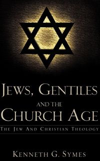 Produktbild: JEWS, GENTILES AND THE CHURCH AGE