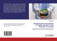 Produktbild: Development perspectives of health tourism in the Republic of Croatia