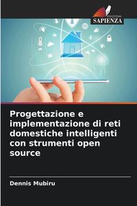 Produktbild: Progettazione e implementazione di reti domestiche intelligenti con strumenti open source
