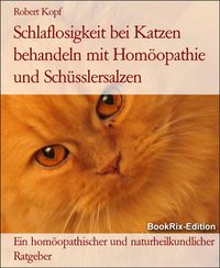 Produktbild: Schlaflosigkeit bei Katzen behandeln mit Hom&ouml;opathie und Sch&uuml;sslersalzen