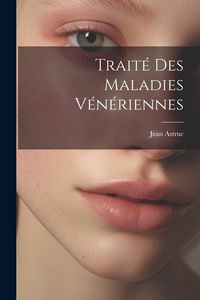 Produktbild: Trait&eacute; Des Maladies V&eacute;n&eacute;riennes