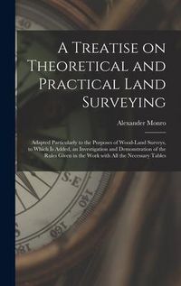 Produktbild: A Treatise on Theoretical and Practical Land Surveying [microform]