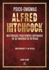 Produktbild: Psico-enigmas Alfred Hitchcock : misteriosos pasatiempos inspirados en su universo de intrigas