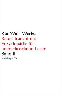 Produktbild: Raoul Tranchirers Enzyklop&auml;die f&uuml;r unerschrockene Leser