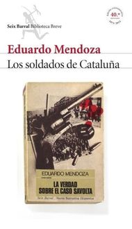 Bild vom Artikel Los soldados de Cataluña : la verdad sobre el caso Savolta vom Autor Eduardo Mendoza