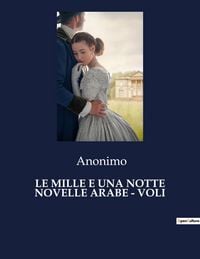 Produktbild: Le Mille E Una Notte Novelle Arabe - Voli