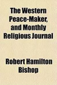 Produktbild: The Western Peace-Maker, and Monthly Religious Journal