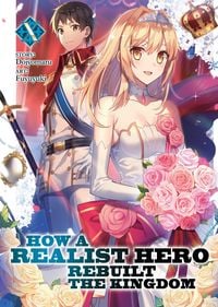 Produktbild: How a Realist Hero Rebuilt the Kingdom (Light Novel) Vol. 10