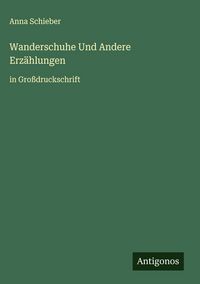 Produktbild: Wanderschuhe Und Andere Erz&auml;hlungen