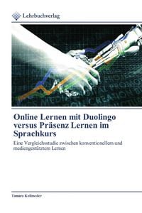 Produktbild: Online Lernen mit Duolingo versus Pr&auml;senz Lernen im Sprachkurs