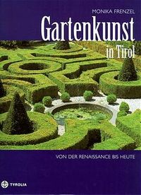 Produktbild: Gartenkunst in Tirol - von der Renaissance bis heute
