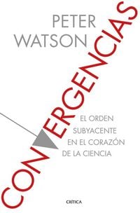 Produktbild: Convergencias : el orden subyacente en el coraz&oacute;n de la ciencia