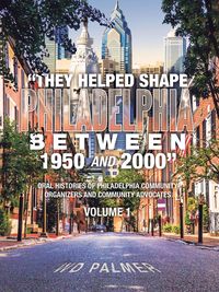 Produktbild: "They Helped Shape Philadelphia between 1950 and 2000"