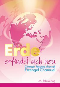 Produktbild: Chamuel - Die Erde erfindet sich neu