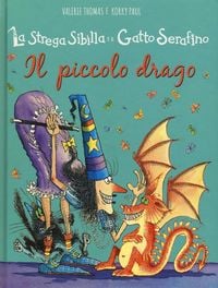 Produktbild: Il piccolo drago. La strega Sibilla e il gatto Serafino