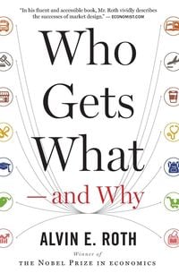 Bild vom Artikel Who Gets What - And Why vom Autor Alvin E. Roth