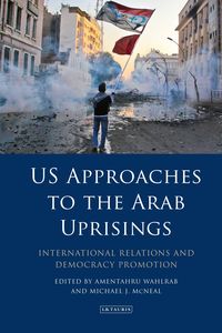 Produktbild: US Approaches to the Arab Uprisings