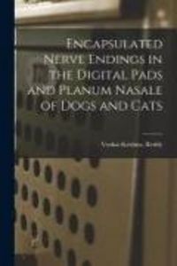 Produktbild: Encapsulated Nerve Endings in the Digital Pads and Planum Nasale of Dogs and Cats