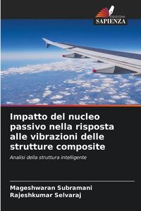 Produktbild: Impatto del nucleo passivo nella risposta alle vibrazioni delle strutture composite