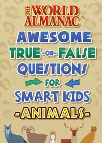 Produktbild: The World Almanac Awesome True-or-False Questions for Smart Kids: Animals