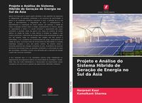 Produktbild: Projeto e An&aacute;lise do Sistema H&iacute;brido de Gera&ccedil;&atilde;o de Energia no Sul da &Aacute;sia