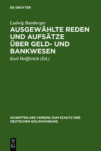 Produktbild: Ausgew&auml;hlte Reden und Aufs&auml;tze &uuml;ber Geld- und Bankwesen