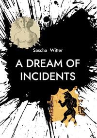 Produktbild: A Dream Of Incidents