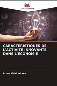 Produktbild: Caract&eacute;ristiques De L'activit&eacute; Innovante Dans L'&eacute;conomie