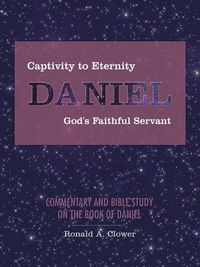 Produktbild: Captivity to Eternity, DANIEL, God's Faithful Servant