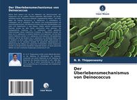 Produktbild: Der &Uuml;berlebensmechanismus von Deinococcus