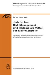 Produktbild: Juristisches Risk Management und Hedging als Mittel zur Risikokontrolle