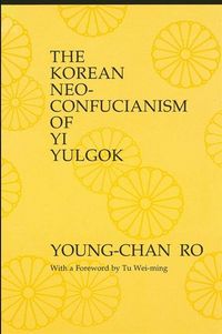 Produktbild: The Korean Neo-Confucianism of Yi Yulgok