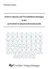 Produktbild: Sturm, C: Schwere Quarks und Vierschleifenrechnungen in der