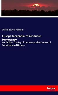 Produktbild: Europe Incapable of American Democracy