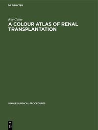 Produktbild: A Colour Atlas of Renal Transplantation