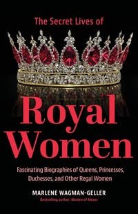 Produktbild: Secret Lives of Royal Women