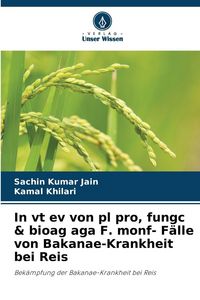 Produktbild: In vt ev von pl pro, fungc & bioag aga F. monf- F&auml;lle von Bakanae-Krankheit bei Reis