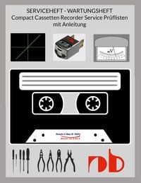 Produktbild: SERVICEHEFT - WARTUNGSHEFT - Compact Cassetten Recorder Service Pr&uuml;flisten mit Anleitung